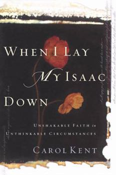 Hardcover When I Lay My Isaac Down Book