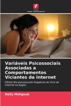 Paperback Variáveis Psicossociais Associadas a Comportamentos Viciantes da Internet [Portuguese] Book