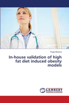 Paperback In-house validation of high fat diet induced obesity models Book