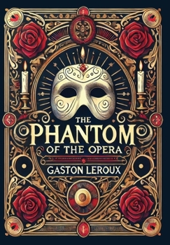 Hardcover The Phantom of the Opera (Collector's Edition) (Laminated Hardback with Jacket) Book