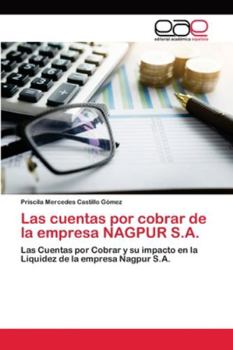 Paperback Las cuentas por cobrar de la empresa NAGPUR S.A. [Spanish] Book