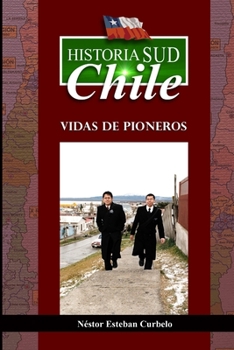 Paperback Historia Sud CHILE: Vidas de Pioneros [Spanish] Book