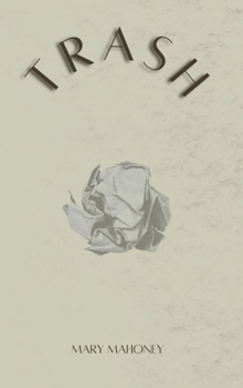 Hardcover Trash: a collection of poems Book