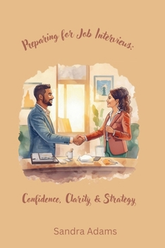 Paperback Preparing for Job Interviews: Confidence, Clarity & Strategy Book