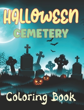 Paperback Halloween Cemetery Coloring Book: Simple Cemetery Halloween Designs for Kids Ages 1-4. Book