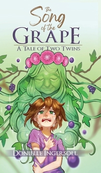 Hardcover The Song of the Grape: A Tale of Two Twins Book