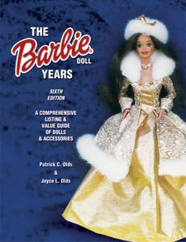 Paperback The Barbie Doll Years: A Comprehensive Listing & Value Guide of Dolls & Accessories Book