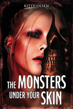 Monsters under Your Skin