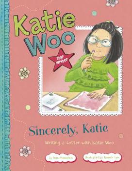 Sincerely, Katie: Writing a Letter with Katie Woo - Book  of the Katie Woo, Star Writer