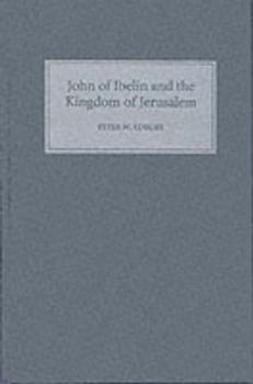 Hardcover John of Ibelin and the Kingdom of Jerusalem Book