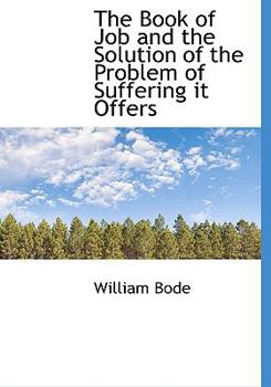 Paperback The Book of Job and the Solution of the Problem of Suffering It Offers Book