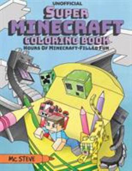 Paperback Super Minecraft Coloring Book: Hours Of Minecraft-Filled Fun Book