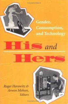 Paperback His and Hers: Gender, Consumption, and Technology Book