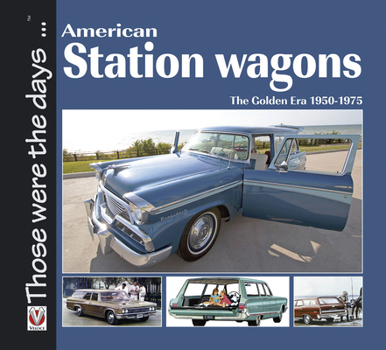 Paperback American Station Wagons - The Golden Era 1950-1975 Book