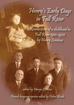 Paperback Henry's Early Days in Fall River: Recollections of Henry Lemieux Book