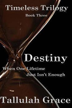 Paperback Timeless Trilogy, Book Three, Destiny Book