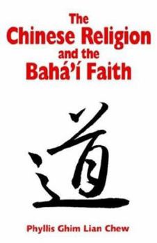 Paperback The Chinese Religion and the Baha'i Faith Book