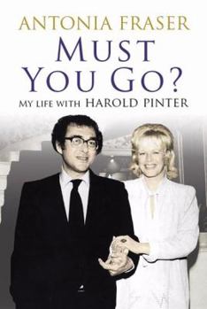 Paperback Must you go?: my life with Harold Pinter Book