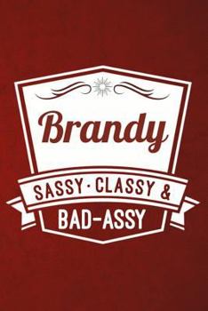 Paperback Brandy: Sassy Classy & Bad-Assy Personalized Notebook and Journal Book