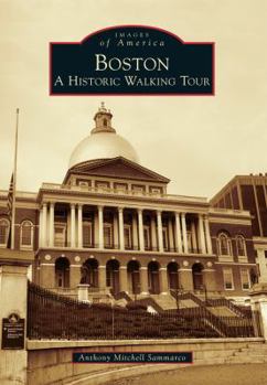 Boston: A Historic Walking Tour - Book  of the Images of America: Massachusetts
