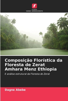 Paperback Composição Florística da Floresta de Zerat Amhara Menz Ethiopia [Portuguese] Book