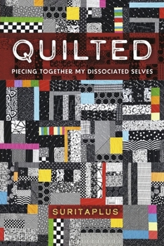 Paperback Quilted: Piecing Together My Dissociated Selves Book