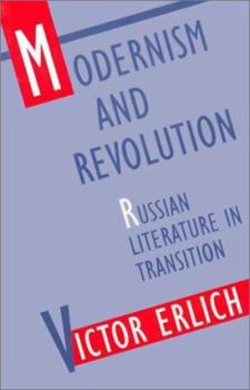 Hardcover Modernism and Revolution: Russian Literature in Transition Book