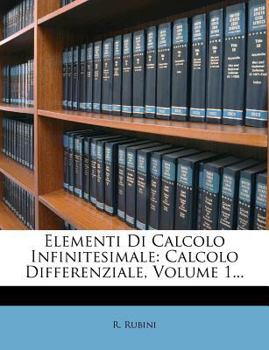 Paperback Elementi Di Calcolo Infinitesimale: Calcolo Differenziale, Volume 1... [Italian] Book