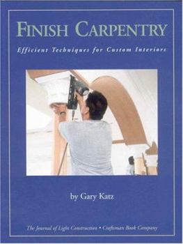 Paperback Finish Carpentry: Efficient Techniques for Custom Interiors Book