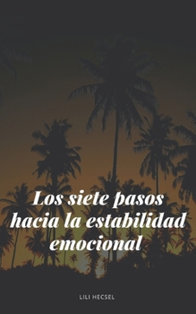 Paperback Los siete pasos hacia la estabilidad emocional [Spanish] Book