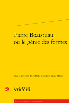 Paperback Pierre Boaistuau Ou Le Genie Des Formes [French] Book