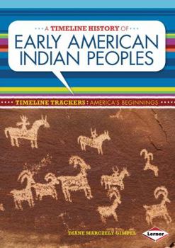 Library Binding A Timeline History of Early American Indian Peoples Book
