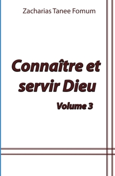 Paperback Connaitre et Servir Dieu (Volume 3) [French] Book