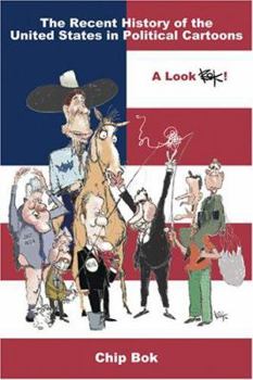 Hardcover A Recent History of the United States in Political Cartoons: A Look BOK Book