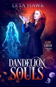 Paperback Dandelion Souls: Kyrie Carter: Supernatural Sleuth Book