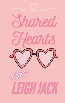 Shared Hearts (Hearts Series)