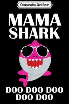Paperback Composition Notebook: Mama Shark Doo Doo Mothers Day Mama Journal/Notebook Blank Lined Ruled 6x9 100 Pages Book