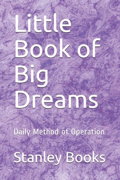 Paperback Little Book of Big Dreams: Daily Method of Operation Book