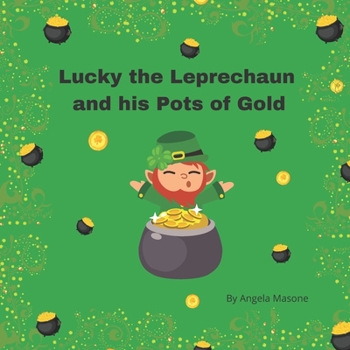 Paperback Lucky the Leprechaun and his pots of gold [Large Print] Book