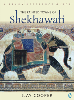 Paperback The Painted Towns of Shekhawati Book