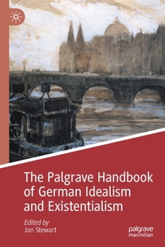 Paperback The Palgrave Handbook of German Idealism and Existentialism Book