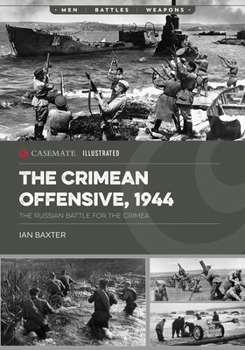 Paperback The Crimean Offensive, 1944: The Russian Battle for the Crimea Book