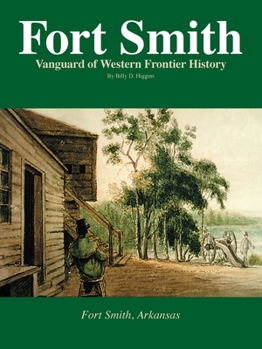 Paperback Fort Smith: Vanguard of Western Frontier History Book
