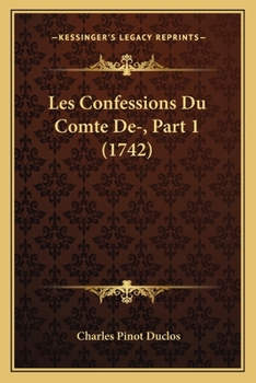 Paperback Les Confessions Du Comte De-, Part 1 (1742) Book