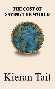 Paperback The Cost of Saving the World Book