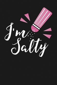 Paperback I'm Salty with Pink Salt Shaker: Notebook: Funny Blank Lined Journal Book