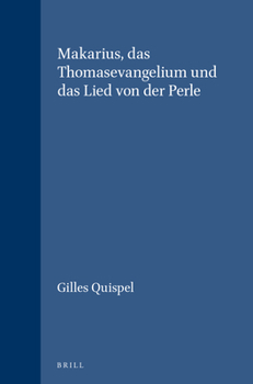 Unknown Binding Makarius, Das Thomasevangelium Und Das Lied Von Der Perle [German] Book