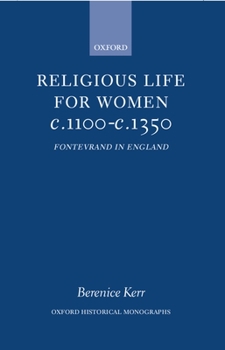 Hardcover Religious Life for Women C. 1100 - C. 1350: Fontevraud in England Book