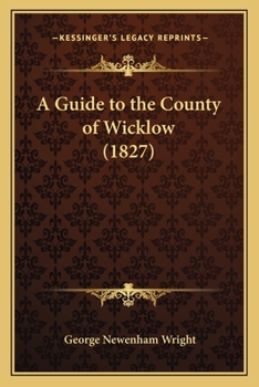 Paperback A Guide to the County of Wicklow (1827) Book