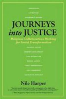 Paperback Journeys into Justice: Religious Collaboratives Working for Social Transformation Book